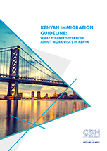 Kenyan Immigration Guidelines - What you need to know about work visas in Kenya