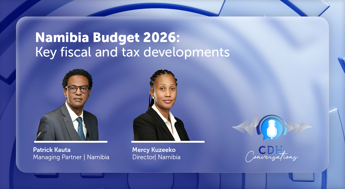 Namibia Budget 2026: Key fiscal and tax developments