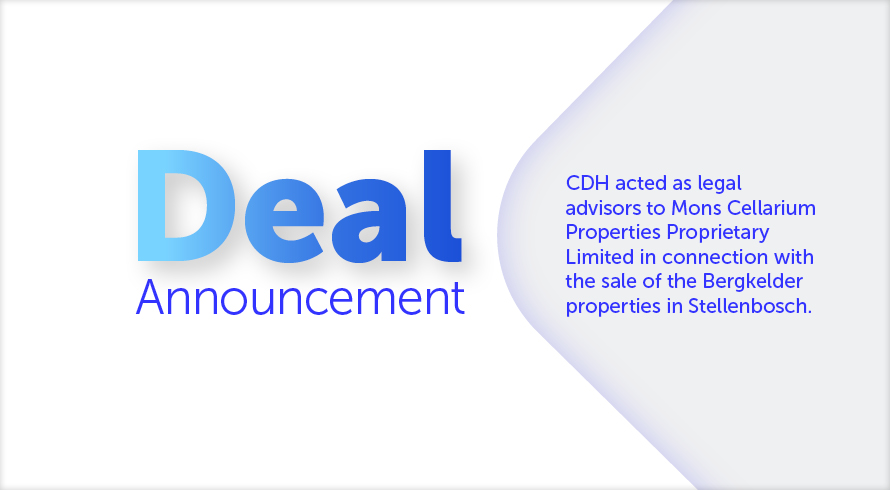 CDH acted as legal advisors to Mons Cellarium Properties Proprietary Limited